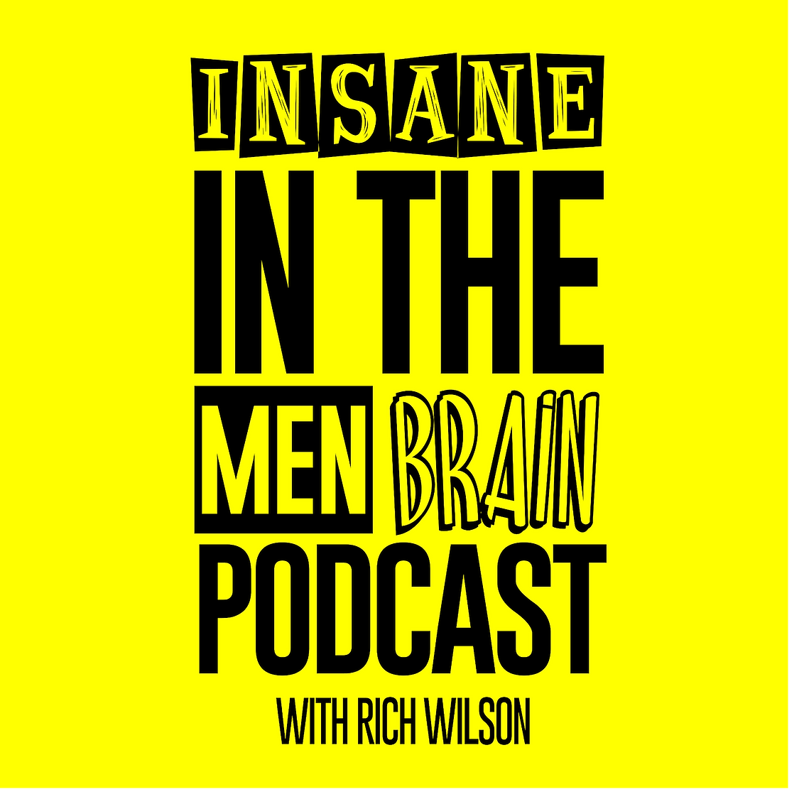 Insane In The Men Brain