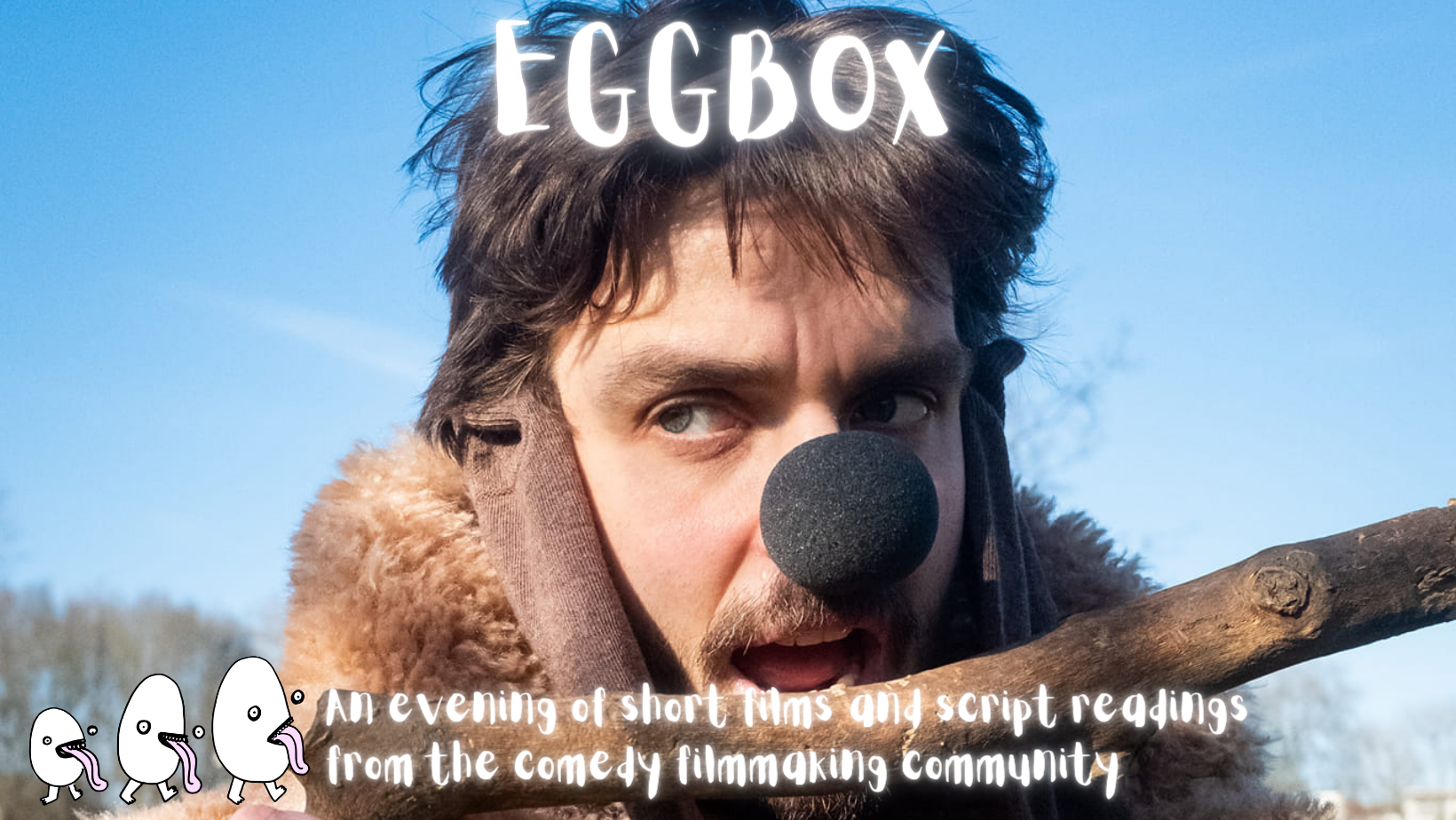 Eggbox: A Night Of Comedy Short Films And Script Readings