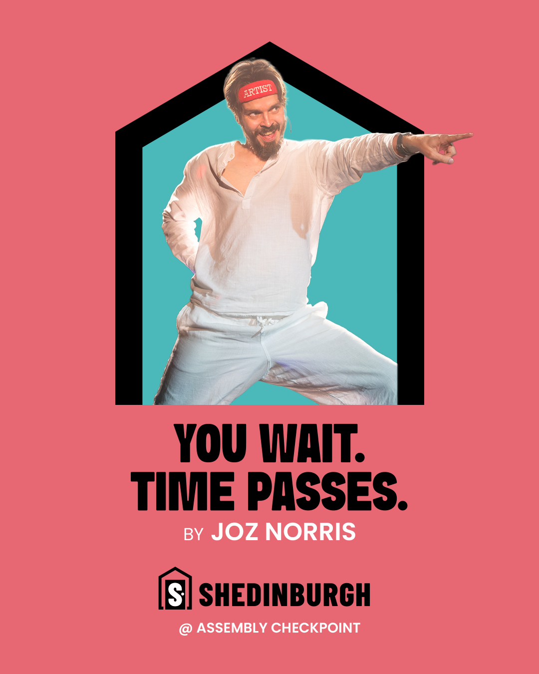 You Wait. Time Passes. at Shedinburgh