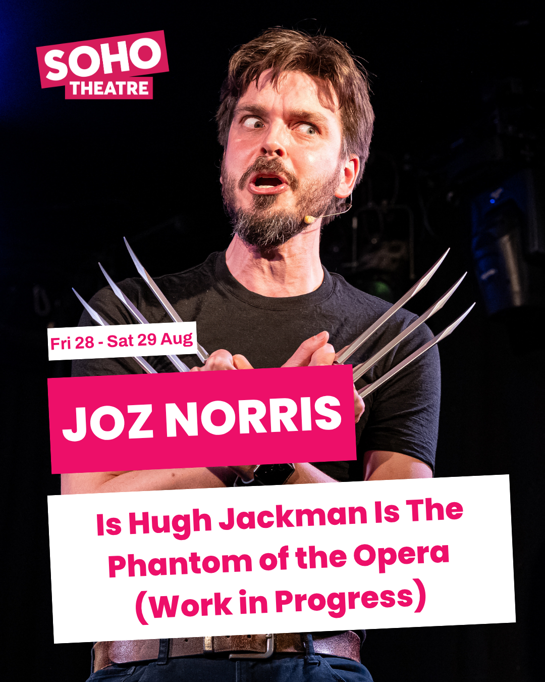 Jackman/Phantom at Soho Theatre
